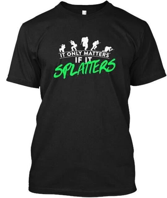 

Paintball Splatter Matters TTshirt Made in the USA Size S to 5XL M