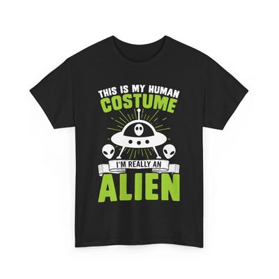 This Is My Human Costume I'm Really an Alien Shirt | UFO Alien Shirt