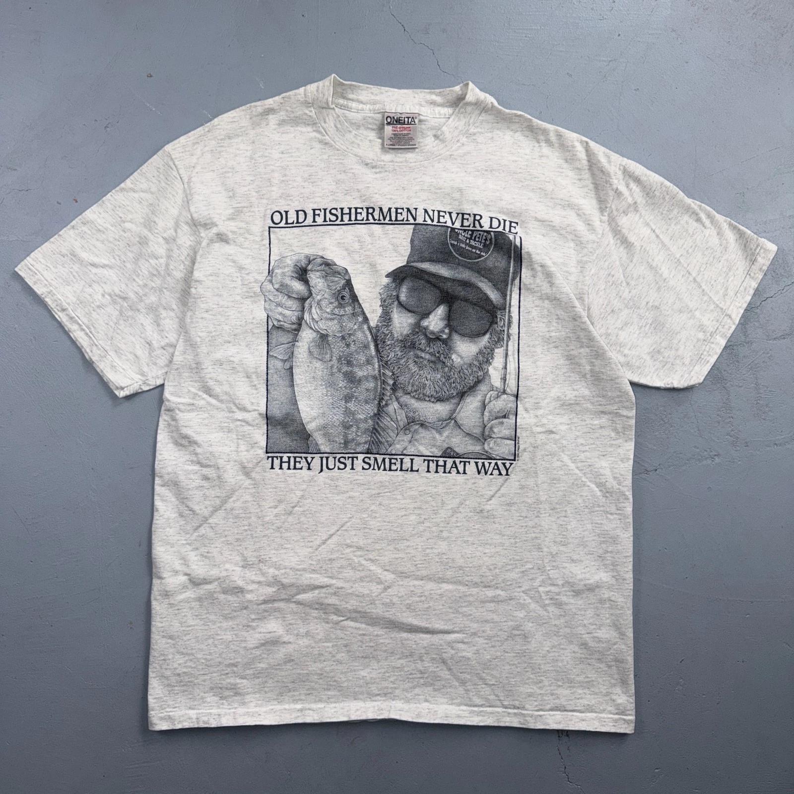 Oneita Old Fisherman Funny Joke Humor VTG T Shirt 90s Fishing Dad Humor Cool S