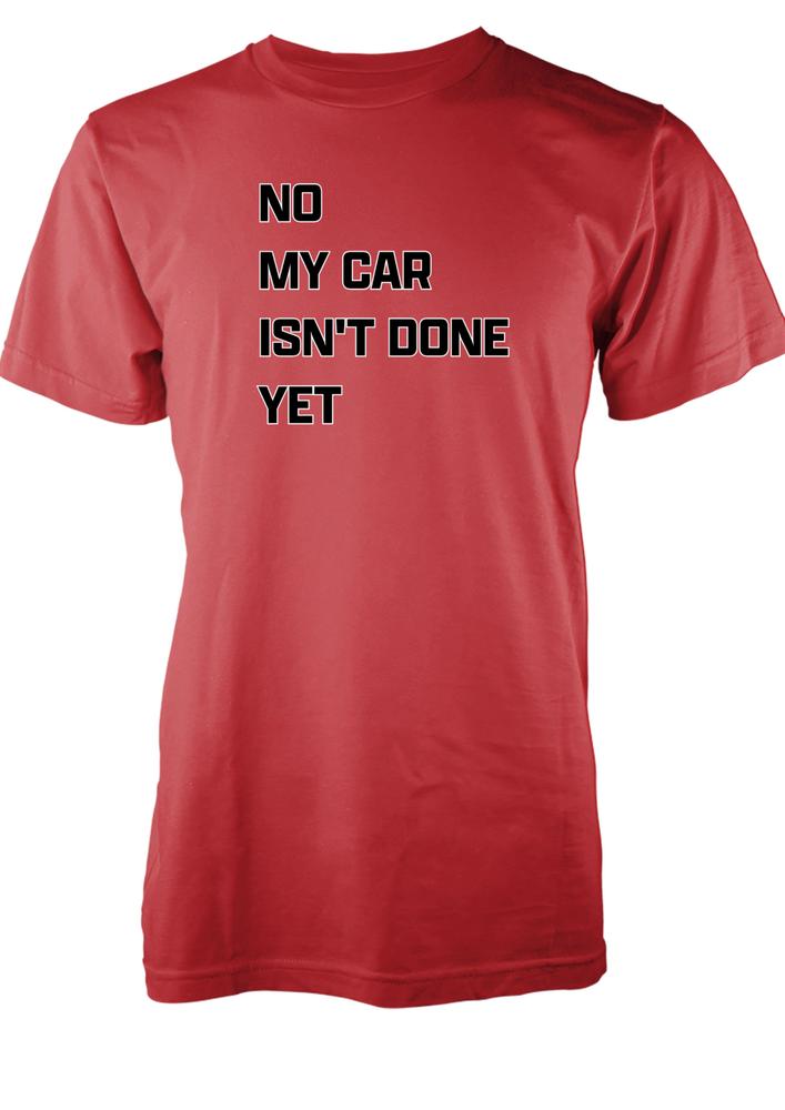 Bnwt Funny Car Repair Adults Novelty TShirt No My Car Isnt Done Yet S