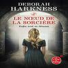 Le Noeud De La Sorciere by Deborah Harkness Paperback Book 9782253183860