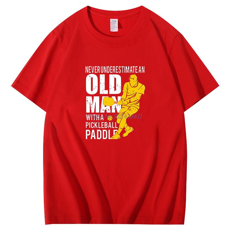 Never Underestimate Old Man With Pickleball Paddle Tshirt Cotton Man Tops Shirts Cosie Cheap Mens Short Sleeve Tshirt