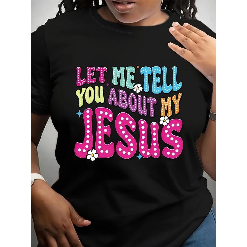 

European Size Women S Plus Size Christian Faith T-Shirt with Let Me Tell You About My Colorful Lettering&Floral Cross Design-Round Neck Short Sleeve 4XL