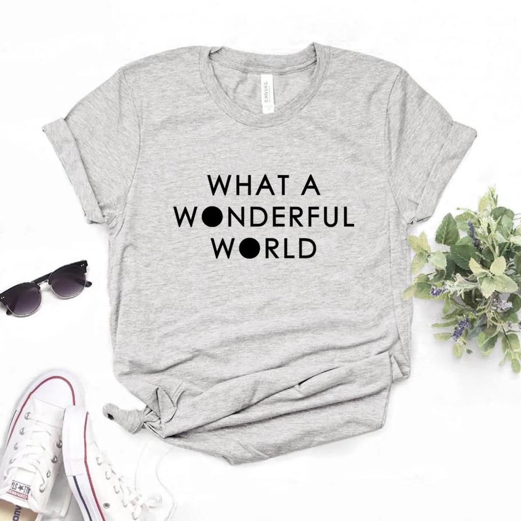 What A Wonderful World Print Women T Shirt Short Sleeve O Neck Loose Women Tshirt Ladies Tee Shirt Tops Clothes Camisetas Mujer