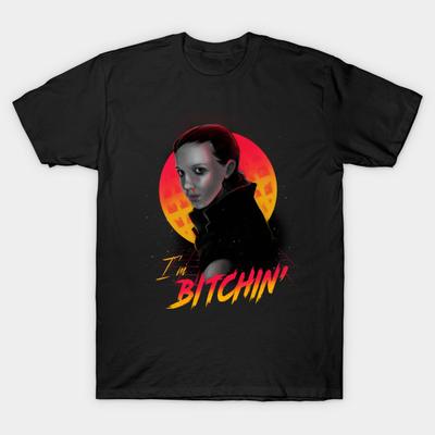 Asian Size Men Print T-shirt Bitchin' - Eleven Stranger Things - Tv Show No-Cut Heat Transfer Print Cotton Tshirt