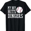 My Boy Hits Dingers Proud Baseball Mom & Dad I Hit Dingers T-Shirt