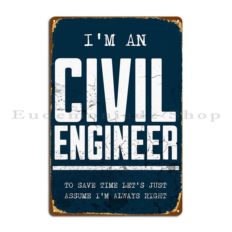 

Humorous Civil Engineer Quote Metal Sign Perfect for Garage Pub Club or Home Decor Tin Sign Poster for Wall Decoration 20x30cm