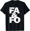 F Around And Find Out FAFO F.A.F.O FA&FO FA And FO T-Shirt Size S -5XL