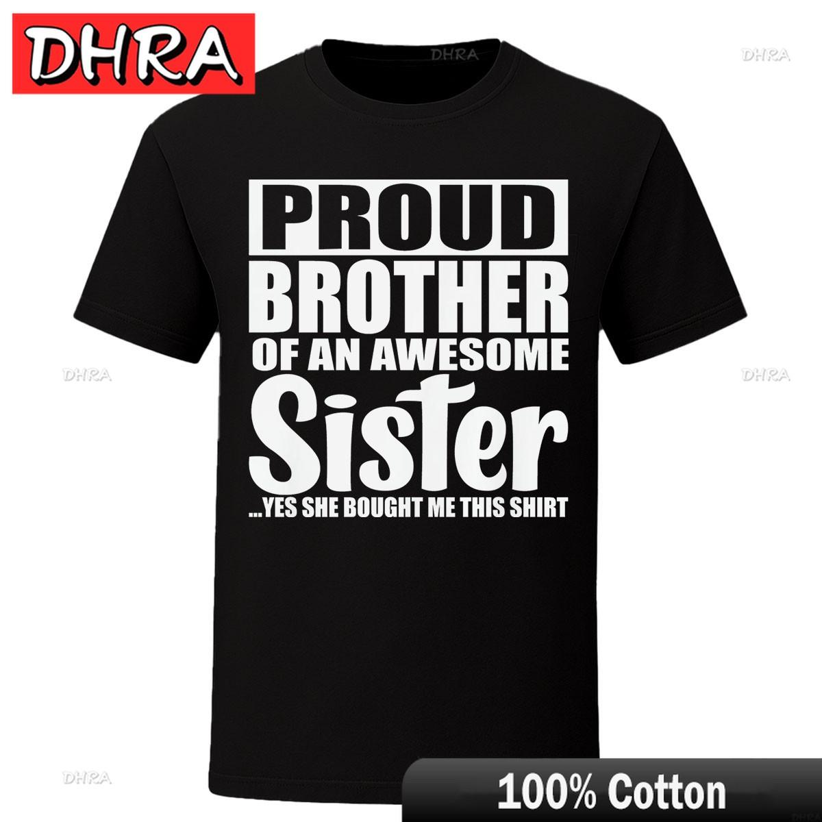

Funny Proud Brother T Shirt Siblings Birthday Gift From Sister Humor for Female Cotton Crew Neck Tee Trendy Minimalist T Shirts 4XL