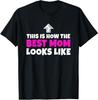 Mothersday | Mother Joke: How the Best Mom Looks Like Unisex T-Shirt