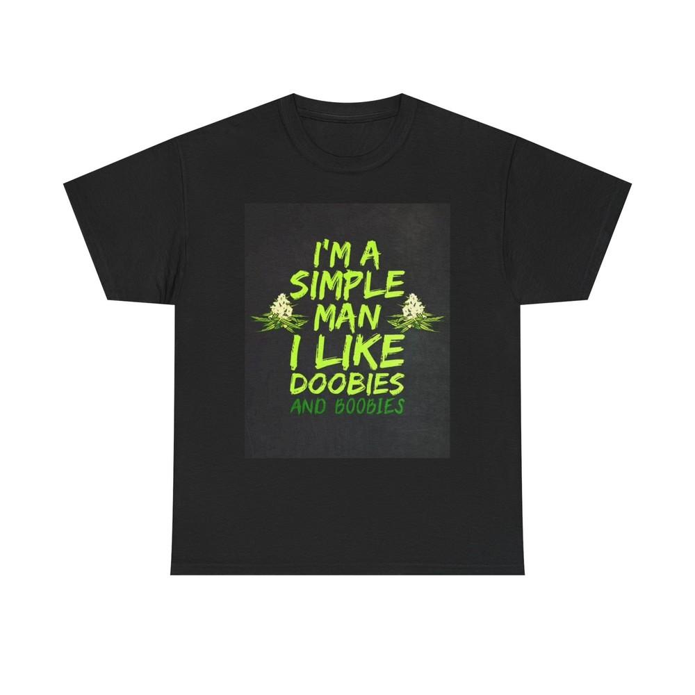 Doobies and Boobies Tshirt Funny Weed Perfect gift Unisex Heavy Cotton Tee S