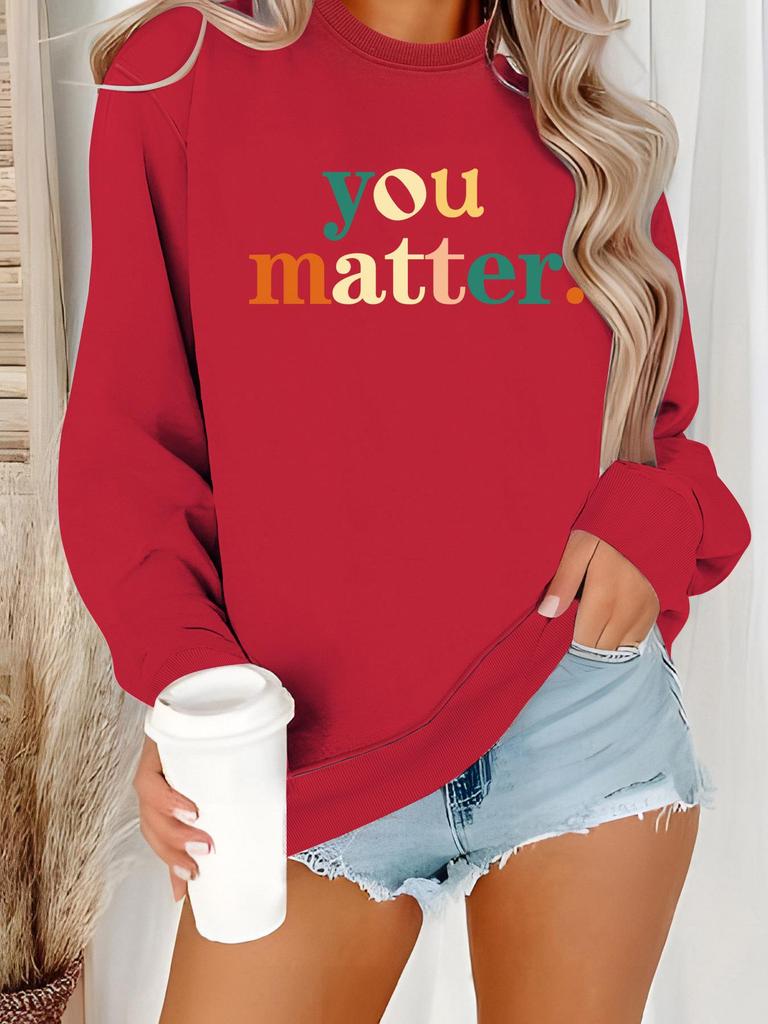 Autumn/Winter Women's YOU MATTER Print Round Neck Pullover Hoodie