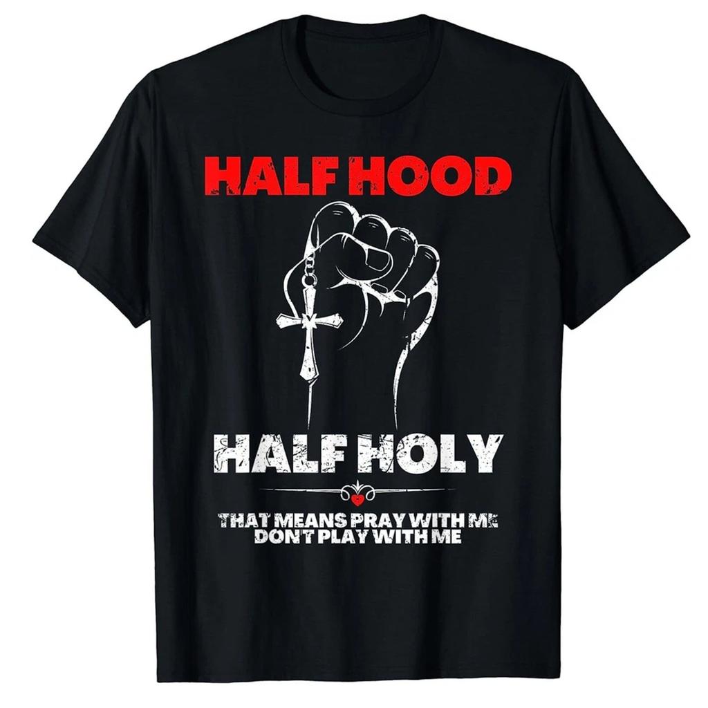 NEW LIMITED Half Hood Half Holy, Pray With Me Don't Play With Me T-Shirt
