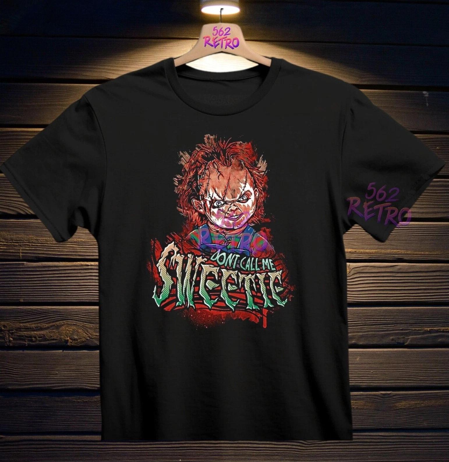 Chucky Don t Call Me Sweetie Horror Movie T-Shirt Black S-3XL 3XL