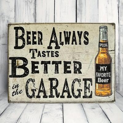 Beer Always Tastes Better In The Garage Metal Tin Sign Vintage Beer Wall Art Decor with PreDrilled Holes or Rustic Iron