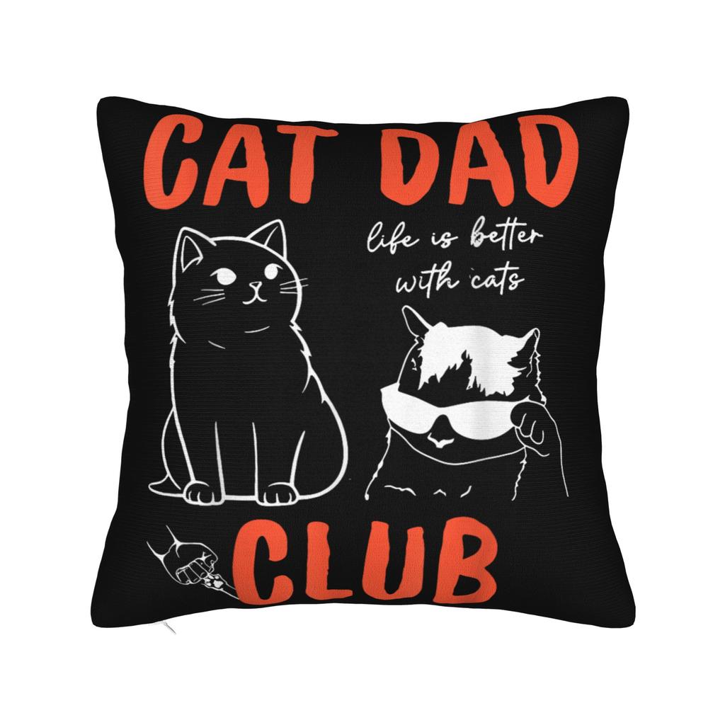 Soft Funny Cat Dad Club Life Pillowcase Polyester Cushion Cover Decorations Father's Day Pet Quote Throw Pillow Case Cover Home