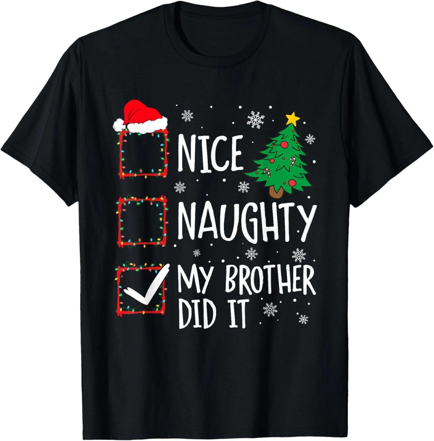 Nice Naughty My Brother Did It Xmas Family  Kid T-Shirt 130