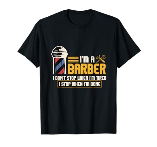 I'm a Barber, Hairstylist, Hairdresser, Coiffeur, Barber. T-Shirt