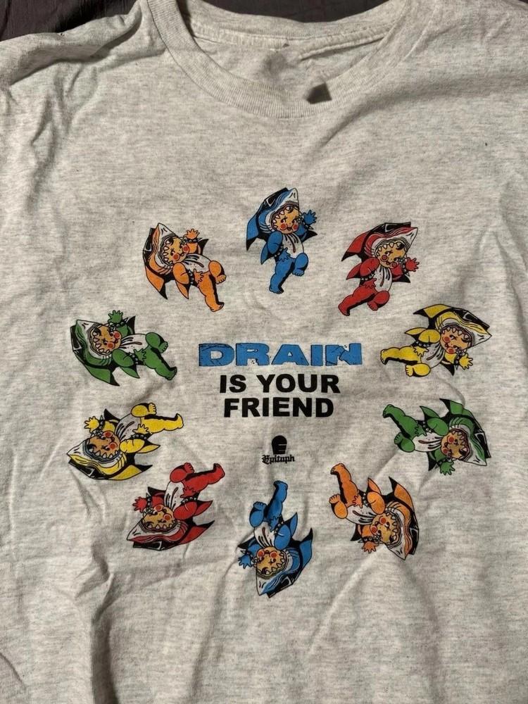 Drain Band Drain Is Your Friend Unisex Gray T Shirt Full Size S5XL Unisex T-Shirt S