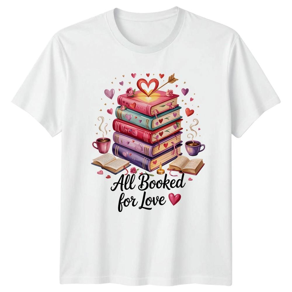 All Booked For Love Unisexs TShirt Cozy Aesthetic Reading Valentines Day S