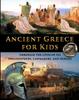 The Ancient Greece for Kids Through the Lives of Its Philosophers, Lawmakers, and Heroes Book