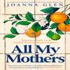 All My Mothers by Joanna Glen Paperback Book 9780008410629