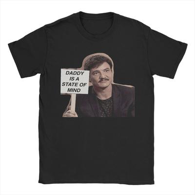 Camiseta para Hombre Pedro Pascal Daddy is a State of Mind Camiseta Divertida Manga Corta Cuello Redondo Camisetas Algodón Puro Ropa Nueva