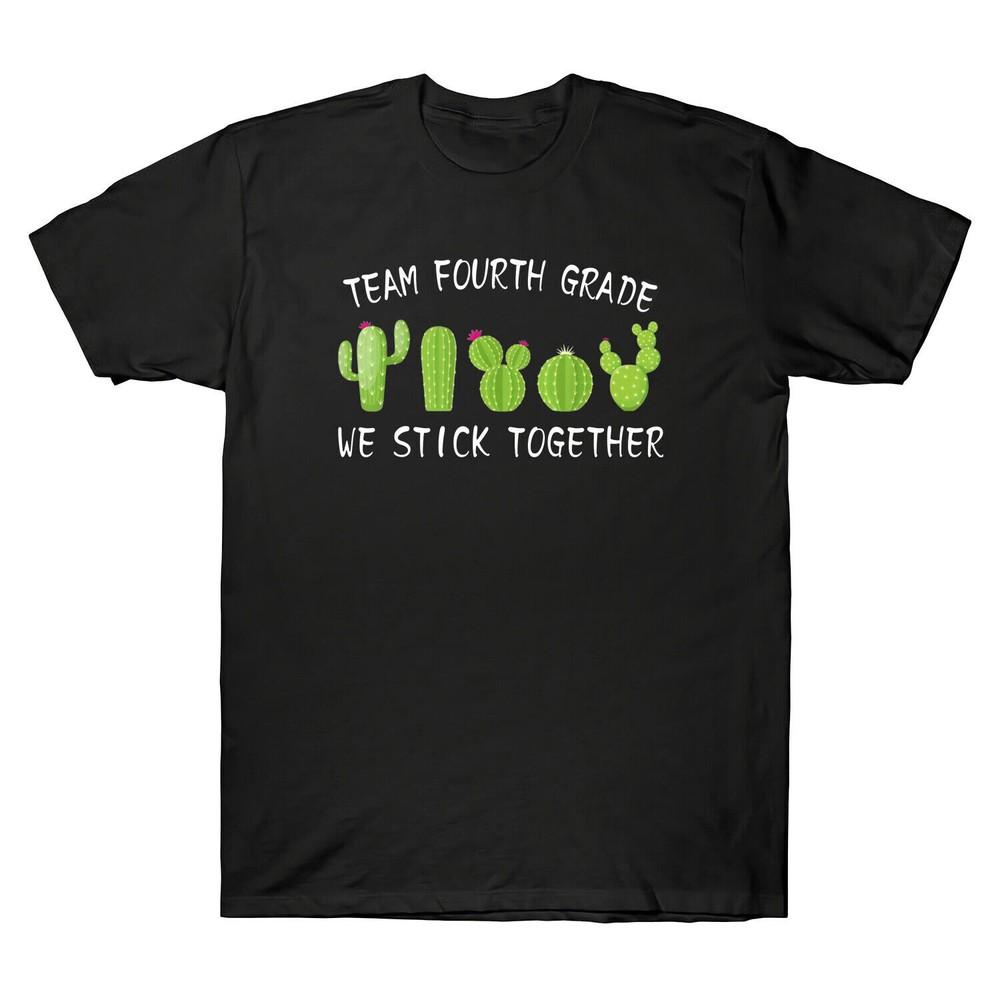Cotton Fourth Tshirt Team Tee Unisexs Together Grade Stick Cactus Funny We S