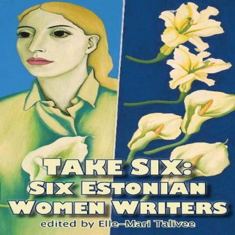Take Six Six Estonian Women Writers Paperback Book 9781915568779