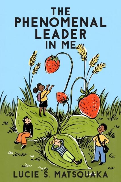 The The Phenomenal Leader In Me Book