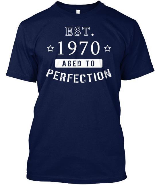 

Born In 1970 Birthday Year Est Aged To Perfection T-Shirt Made in USA S to 5XL XL
