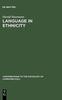 The Language In Ethnicity : A View of Basic Ecological Relations Book