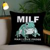 Man I Love Frogs Milf Cushion Cover Plush Fabric Soft Double-Sided Printed Invisible Zipper Sofa Pillow Case Home Decor