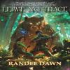 Leave No Trace by Randee Dawn Paperback Book 9781647101619