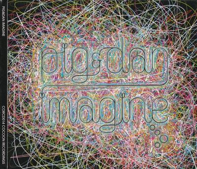 CD PIG & DAN - Imagine CORCD014 Cocoon Recordin 2007 Germany Dance & Electronica Used