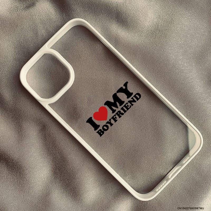 Cute I Love My Boyfriend Girlfriend Couple Phone Case For iPhone 15 13 16 14 17 12Mini 11 Pro Max XS XR 7 8Plus Clear Hard Cover