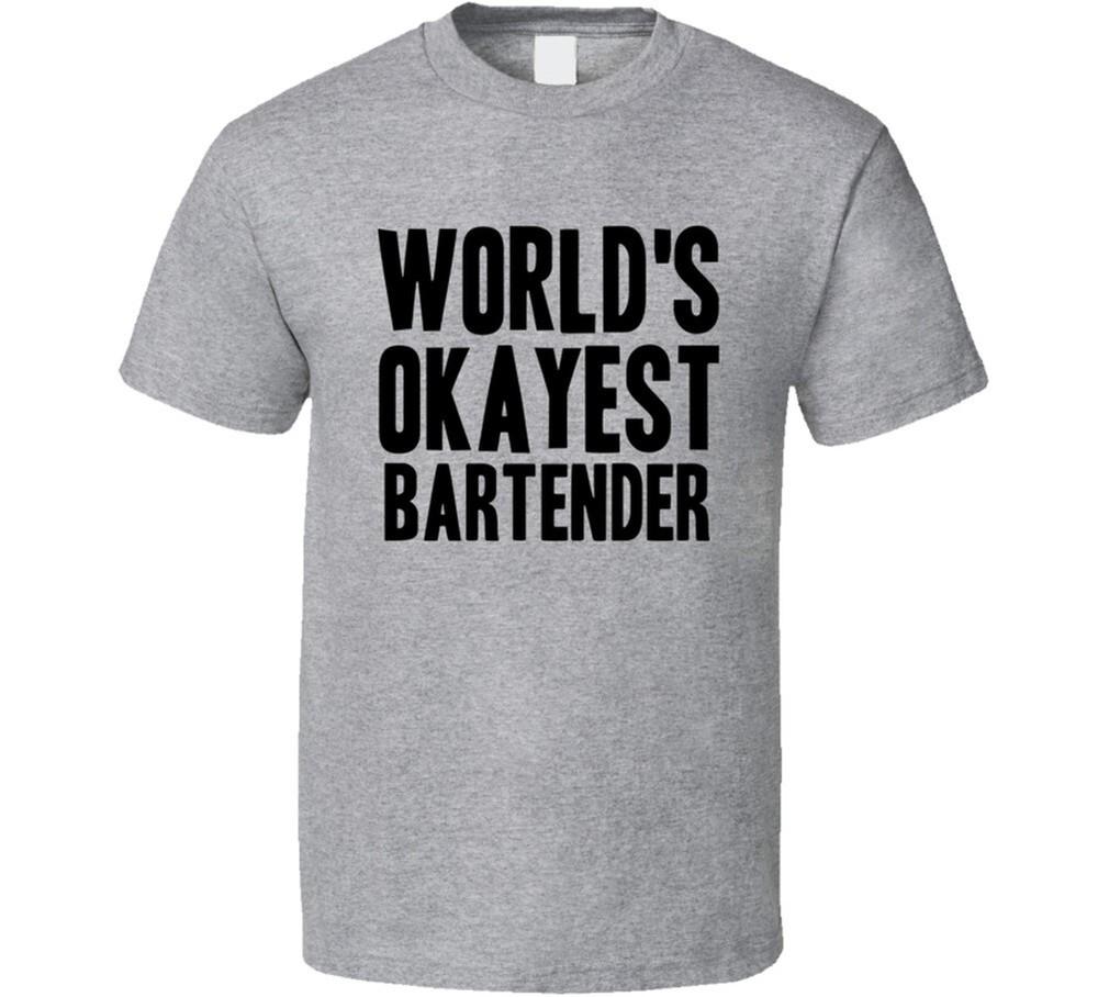 Worlds Okayest Bartender Funny Awesome Job T Shirt