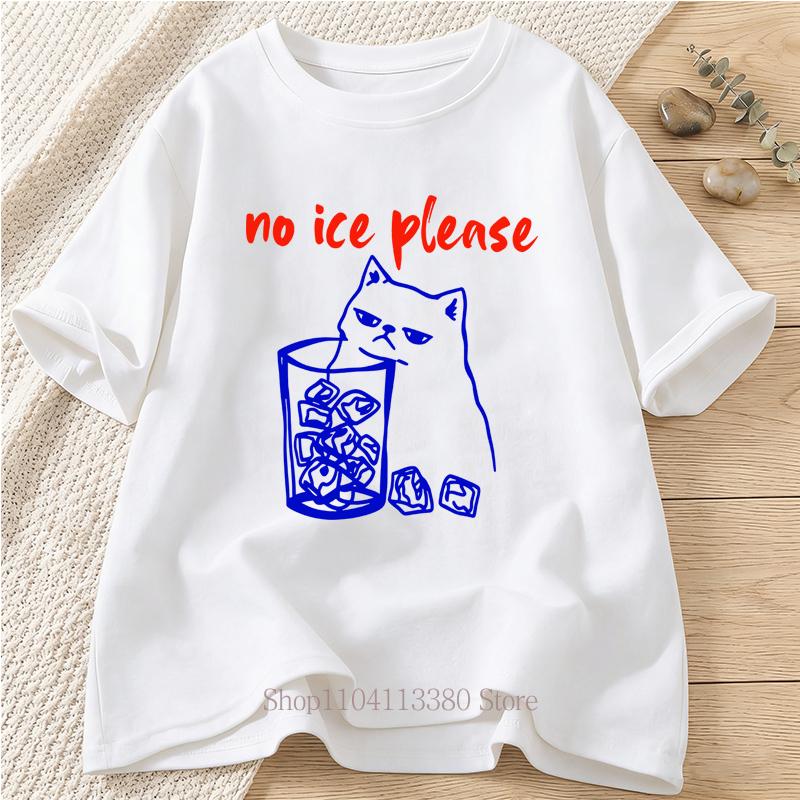 No Ice Please Cats Graphic Tshirt for Women Summer Casual Fashion Loose Funny Streetwear Tops Crew Neck Short Sleeve Tshirts