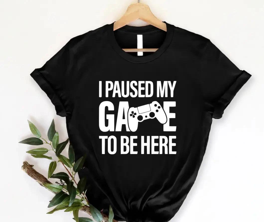 I paused my Game to Be Here Shirt, Funny Shirt, Gamer Gift, Funny Gaming Shirt S