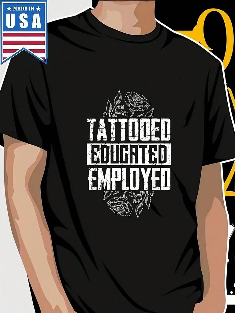 Tattooed Educated Employed Tattoo Artist T Shirt 100 Cotton ART T Shirts For Men Women 180g Round Neck Black Size S XXXL