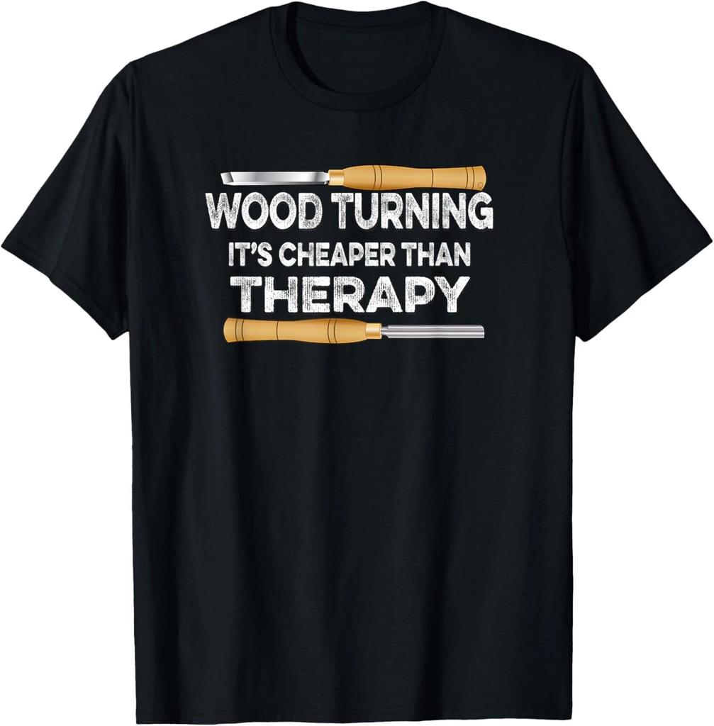 Wood Turning It's Cheaper Than Therapy Woodturner Gift Unisex T-Shirt