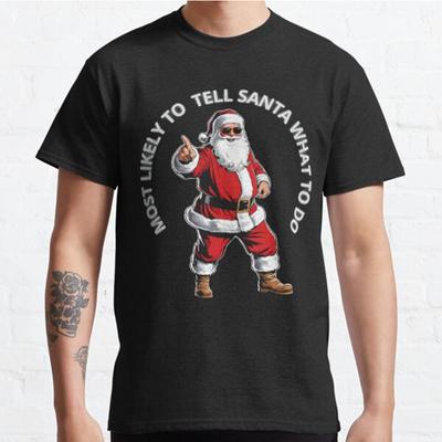 Plus Size S-3XL Most Likely To Tell Santa What To Do Printed T-shirt Men's Tops Fashion Clothes Tees