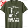 Pat on The Back Funny Adult Sarcastic Design Classics TShirt Cotton Retro Street Fashion Unisexs Shirt Short Sleeve Tops Summer