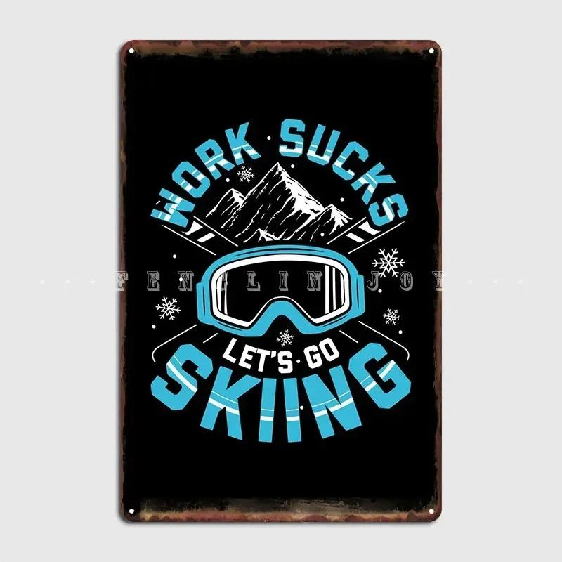 Ski Sayings Skier Gifts Poster Metal Plaque Pub Garage Poster Pub Personalized Tin Sign Poster