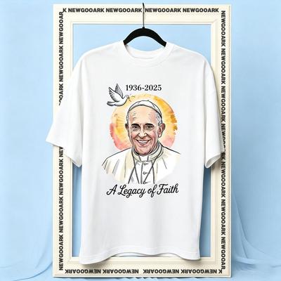 19362025 a Legacy of Faith RIP Pope Francis Shirt Woman Man Summer Cotton Graphic T Shirts Adult Streetwear Shortsleev