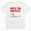 Maglietta Grafica Divertente Unisex "Perché Sono Single" Lista di Controllo Estate Casual Manica Corta Girocollo T-shirt Divertenti Cotone Top Abbigliamento