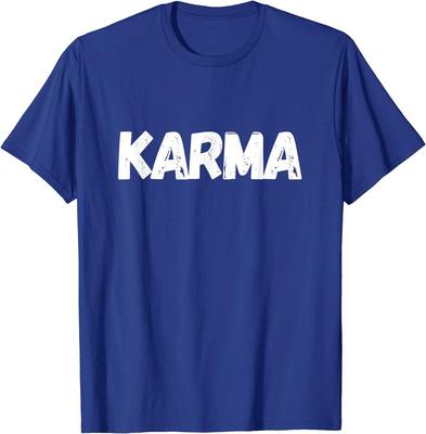 Karma - Funny Sarcastic Graphic Tee Unisex T-Shirt Unisex T-Shirt
