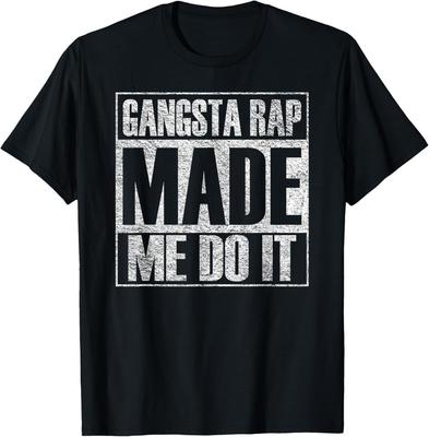 Gangsta Rap Muziek Maakte Me Het Doen Grappige Gym Vintage T-shirt Cadeau Unisex T-shirt