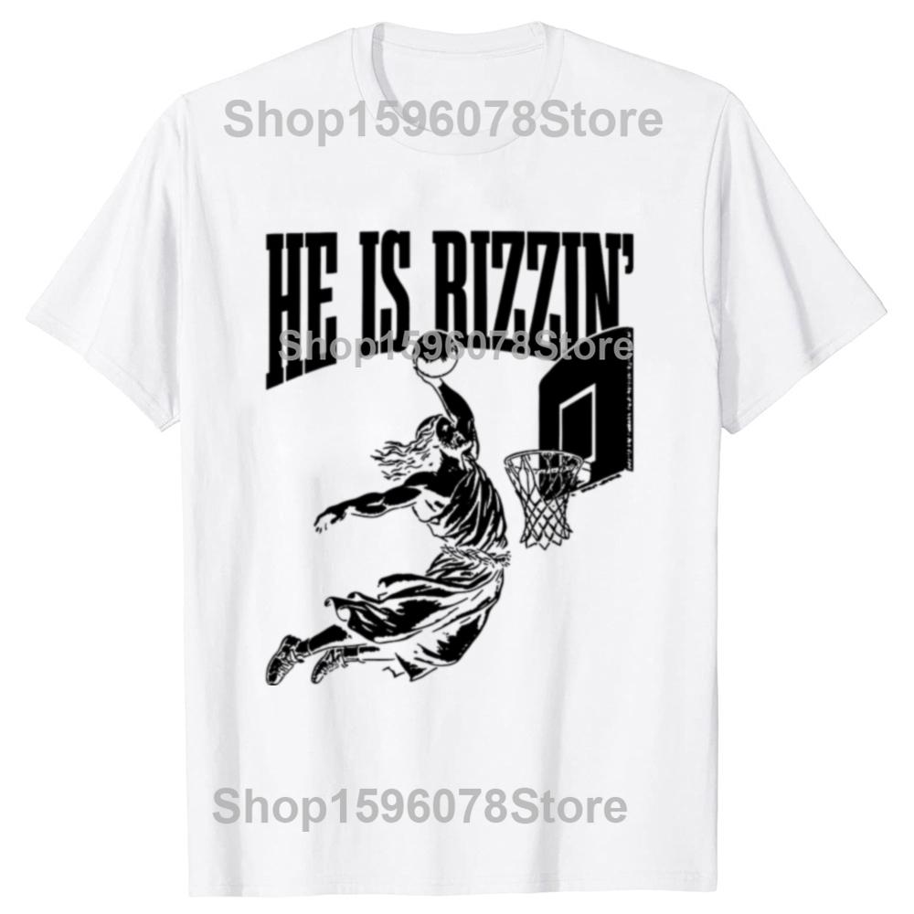 He Is Rizzin Funny Jesus Basketball Meme Graphic T Shirts Men Pure Cotton Streetwear Tee Shirt Short Sleeve Unisex Clothing