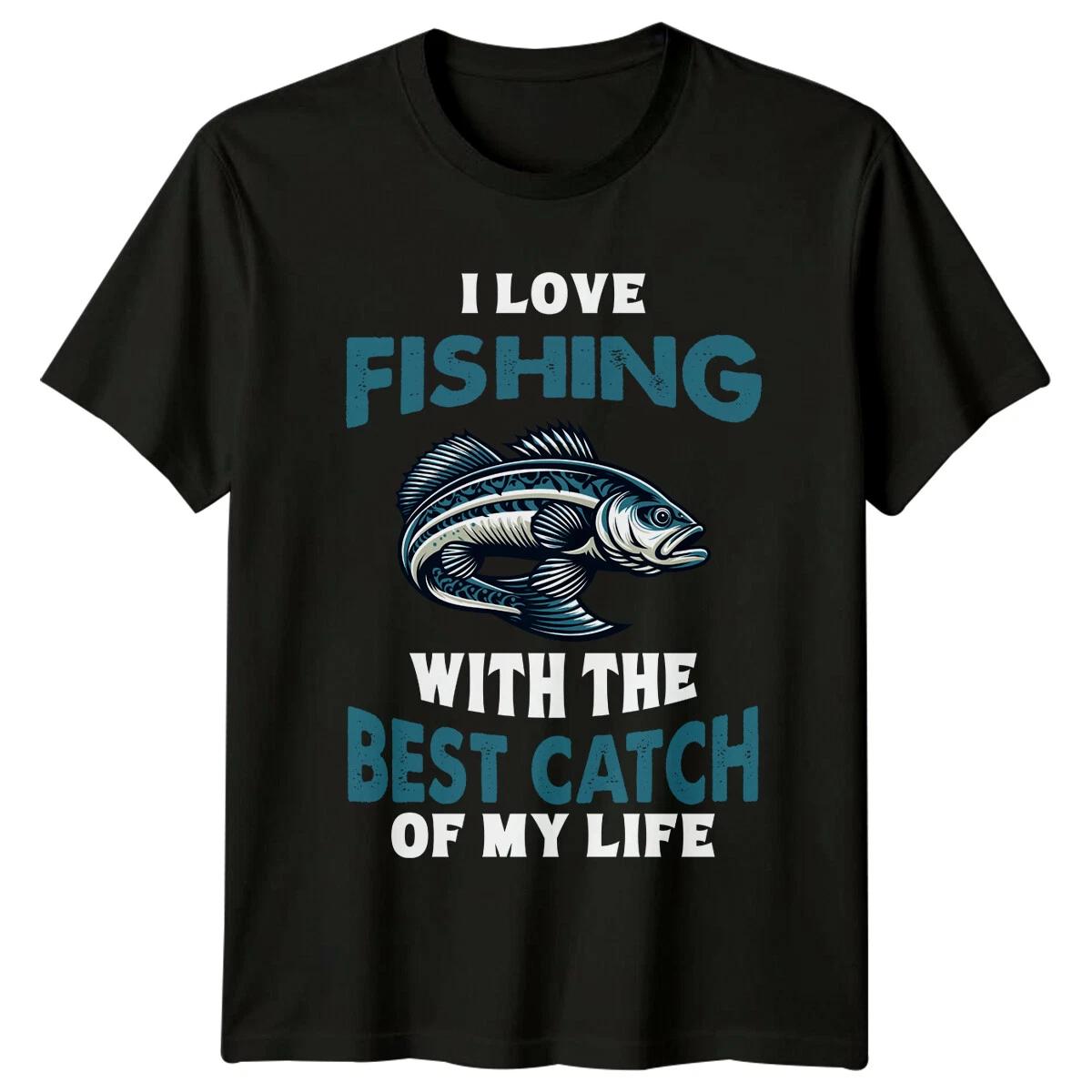 I Love Fishing With The Best Catch Of My Life Fishing T-Shirt M